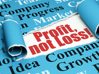 Image showing Business concept: red text Profit, Not Loss! under the piece of  torn paper