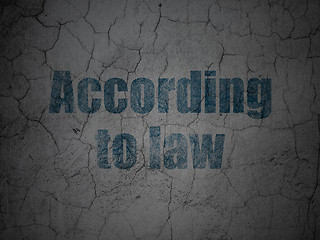 Image showing Law concept: According To Law on grunge wall background