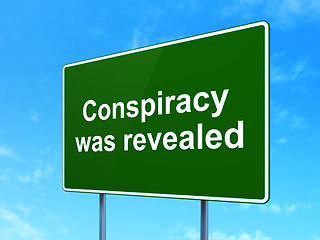 Image showing Political concept: Conspiracy Was Revealed on road sign background