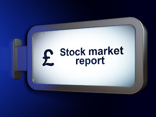 Image showing Currency concept: Stock Market Report and Pound on billboard background