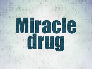 Image showing Healthcare concept: Miracle Drug on Digital Paper background