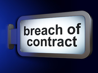 Image showing Law concept: Breach Of Contract on billboard background