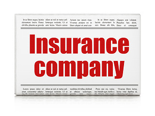 Image showing Insurance concept: newspaper headline Insurance Company