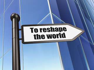 Image showing Politics concept: sign To reshape The world on Building background