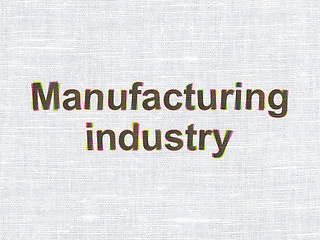 Image showing Manufacuring concept: Manufacturing Industry on fabric texture background