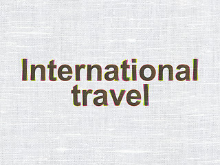 Image showing Tourism concept: International Travel on fabric texture background