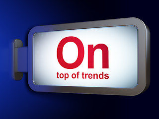 Image showing Finance concept: On Top of trends on billboard background