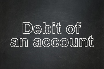 Image showing Currency concept: Debit of An account on chalkboard background