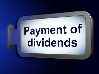 Image showing Money concept: Payment Of Dividends on billboard background