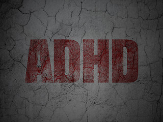 Image showing Healthcare concept: ADHD on grunge wall background