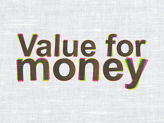 Image showing Money concept: Value For Money on fabric texture background