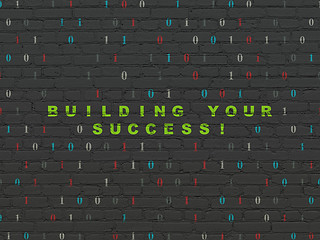 Image showing Finance concept: Building your Success! on wall background