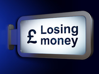 Image showing Banking concept: Losing Money and Pound on billboard background