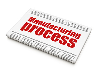 Image showing Industry concept: newspaper headline Manufacturing Process
