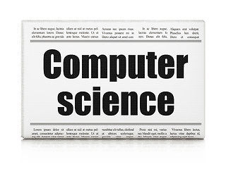 Image showing Science concept: newspaper headline Computer Science