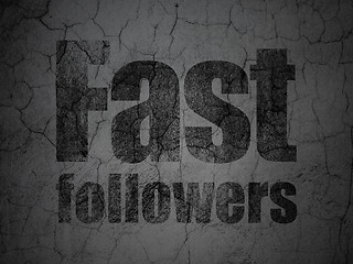 Image showing Finance concept: Fast Followers on grunge wall background