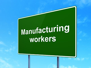 Image showing Industry concept: Manufacturing Workers on road sign background