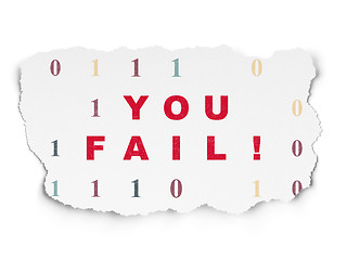 Image showing Business concept: You Fail! on Torn Paper background