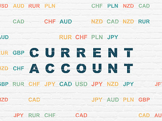 Image showing Currency concept: Current Account on wall background