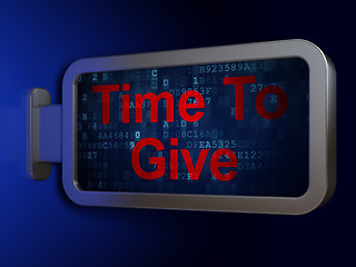 Image showing Time concept: Time To Give on billboard background