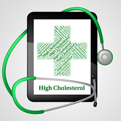 Image showing High Cholesterol Means Poor Health And Hypercholesterolemia