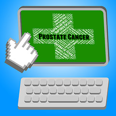 Image showing Prostate Cancer Indicates Poor Health And Affliction