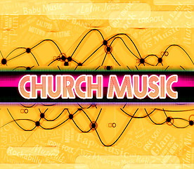 Image showing Church Music Indicates House Of Worship And Abbey