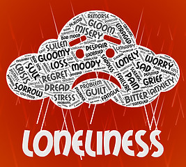 Image showing Loneliness Word Means Wordclouds Unwanted And Friendless