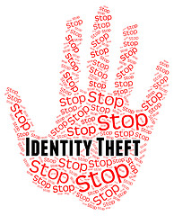 Image showing Stop Identity Theft Shows Hold Up And Prohibited