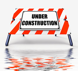 Image showing Under Construction Sign Displays Partially Insufficient Construc