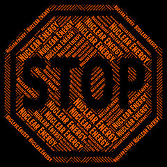 Image showing Stop Nuclear Energy Shows Warning Sign And Nucular