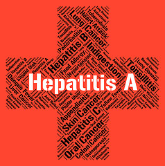 Image showing Hepatitis A Indicates Ill Health And Affliction