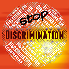 Image showing Stop Discrimination Represents One Sidedness And Bigotry