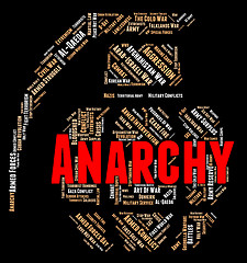 Image showing Anarchy Word Indicates Absence Of Government And Anarchic