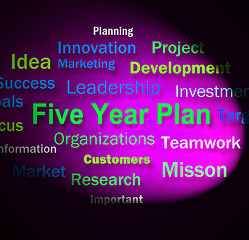 Image showing Five Year Plan Words Means Strategy For Next 5 Years
