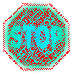 Image showing Stop Divorce Represents Warning Sign And Annulments