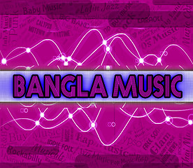 Image showing Bangla Music Indicates Bangladesh Song And Audio