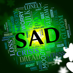 Image showing Sad Word Indicates Grief Stricken And Dejected