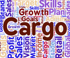 Image showing Cargo Word Indicates Freight Deliveries And Consignment