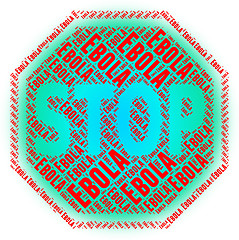 Image showing Stop Ebola Represents Epidemic Control And Stopping