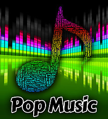 Image showing Pop Music Means Sound Track And Melodies
