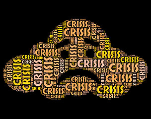 Image showing Crisis Word Means Hard Times And Calamity