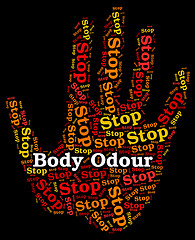 Image showing Stop Body Odour Shows Warning Sign And Caution