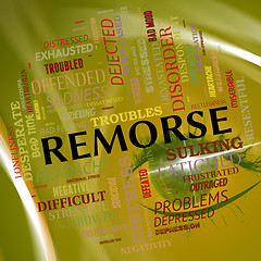 Image showing Remorse Word Shows Guilty Conscience And Contrition