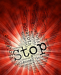 Image showing Stop Violence Represents Warning Sign And Brutality