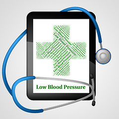 Image showing Low Blood Pressure Represents Ill Health And Ailment