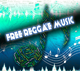 Image showing Free Reggae Music Represents No Cost And Complimentary