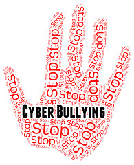 Image showing Stop Cyber Bullying Means World Wide Web And Torment