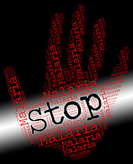 Image showing Stop Malaria Represents No Stops And Stopped