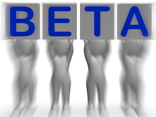 Image showing Beta Placards Means Software Testing And Development